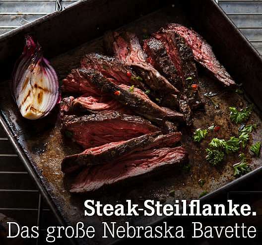 Verpasst? Steak-Steilflanke. Das große Nebraska Bavette.