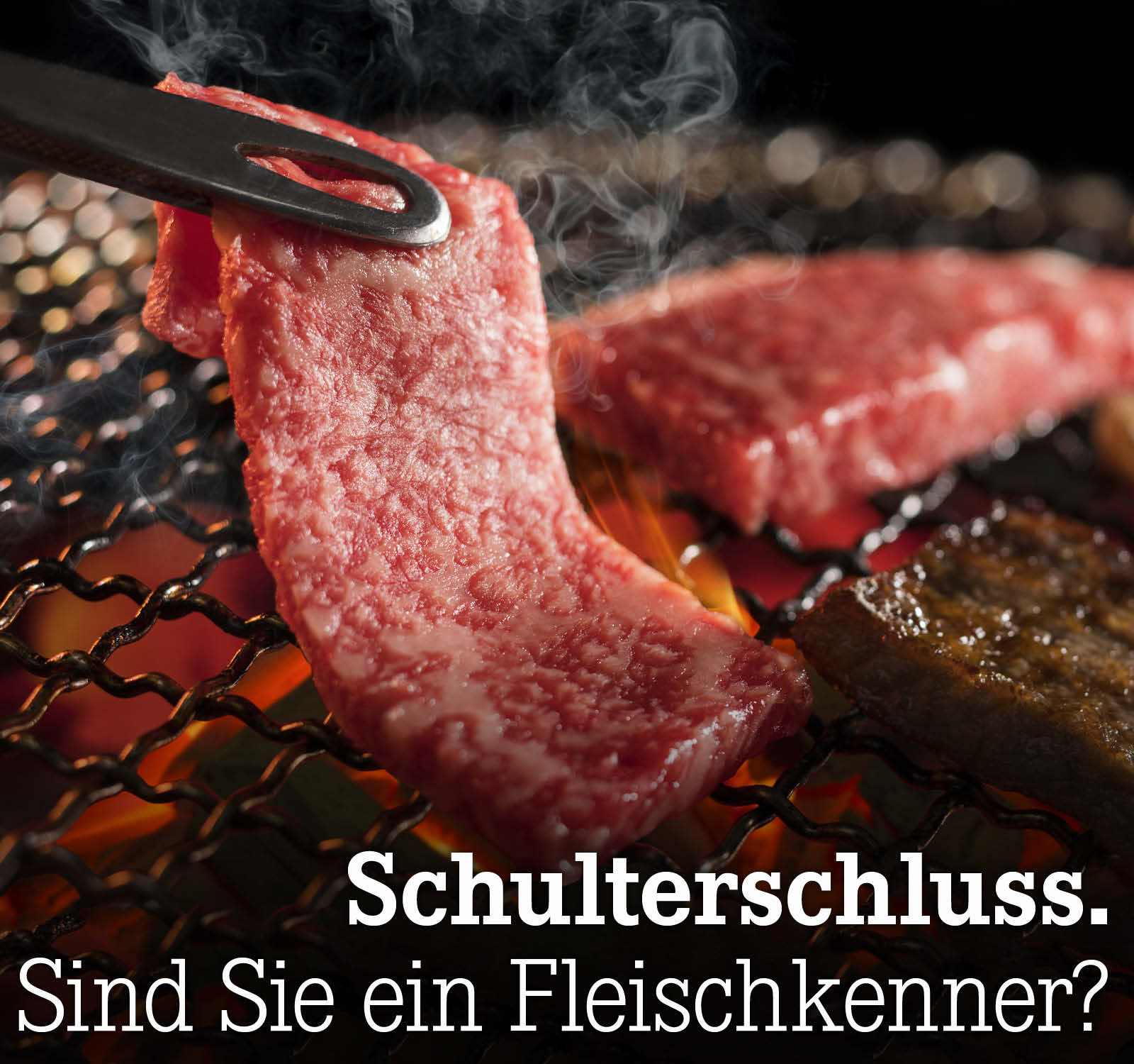 Schulterschluss. Sind Sie ein Fleischkenner?