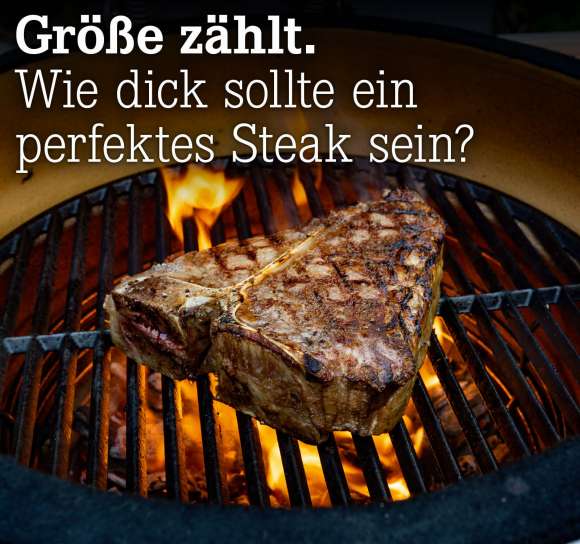 Wie dick sollte ein perfektes Steak sein?