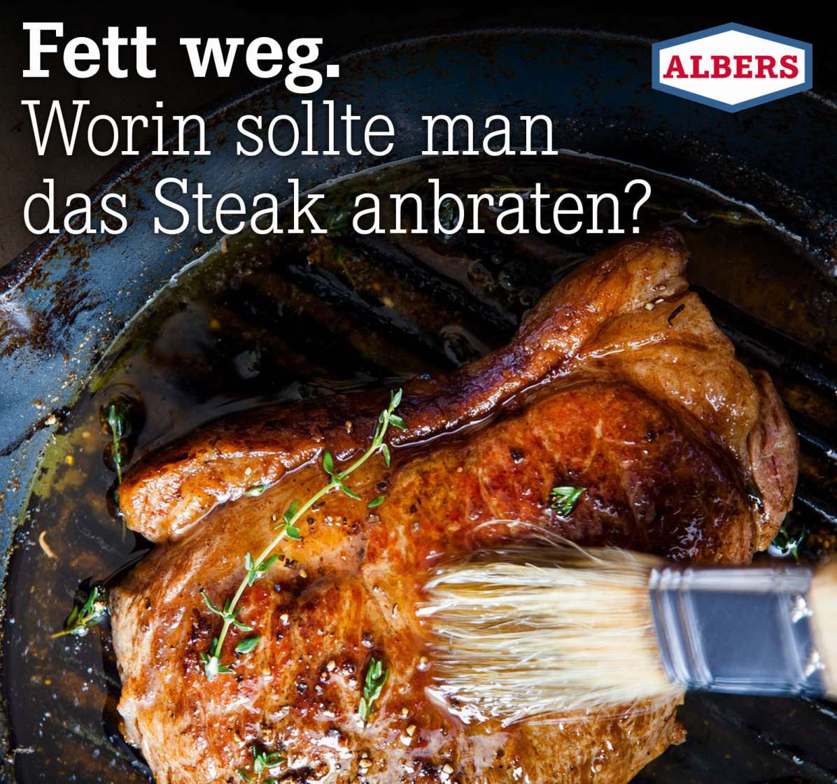 Fett weg. Worin sollte man das Steak anbraten?