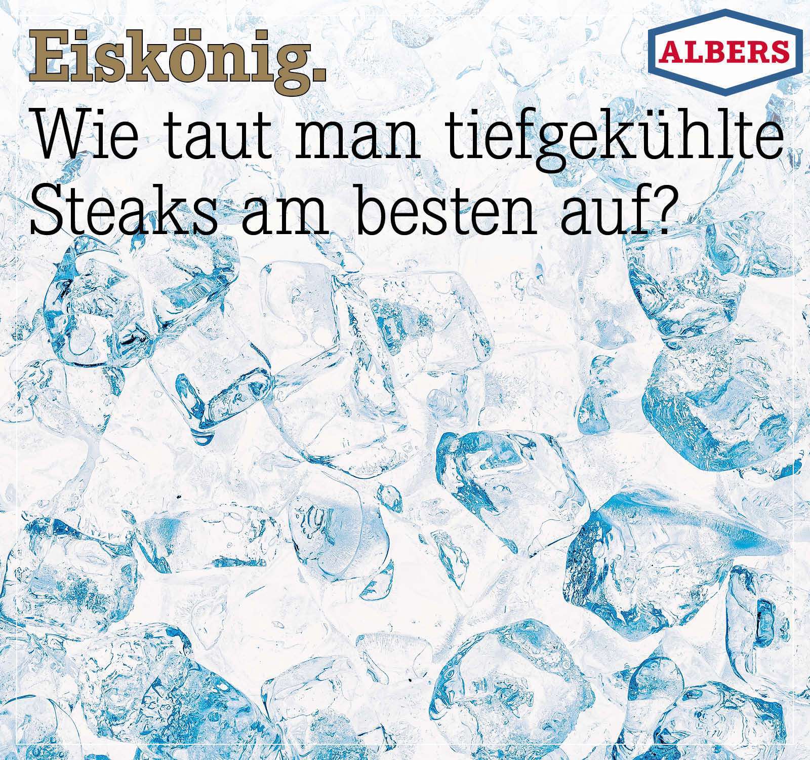 Eiskönig. Wie taut man tiefgekühlte Steaks am besten auf?