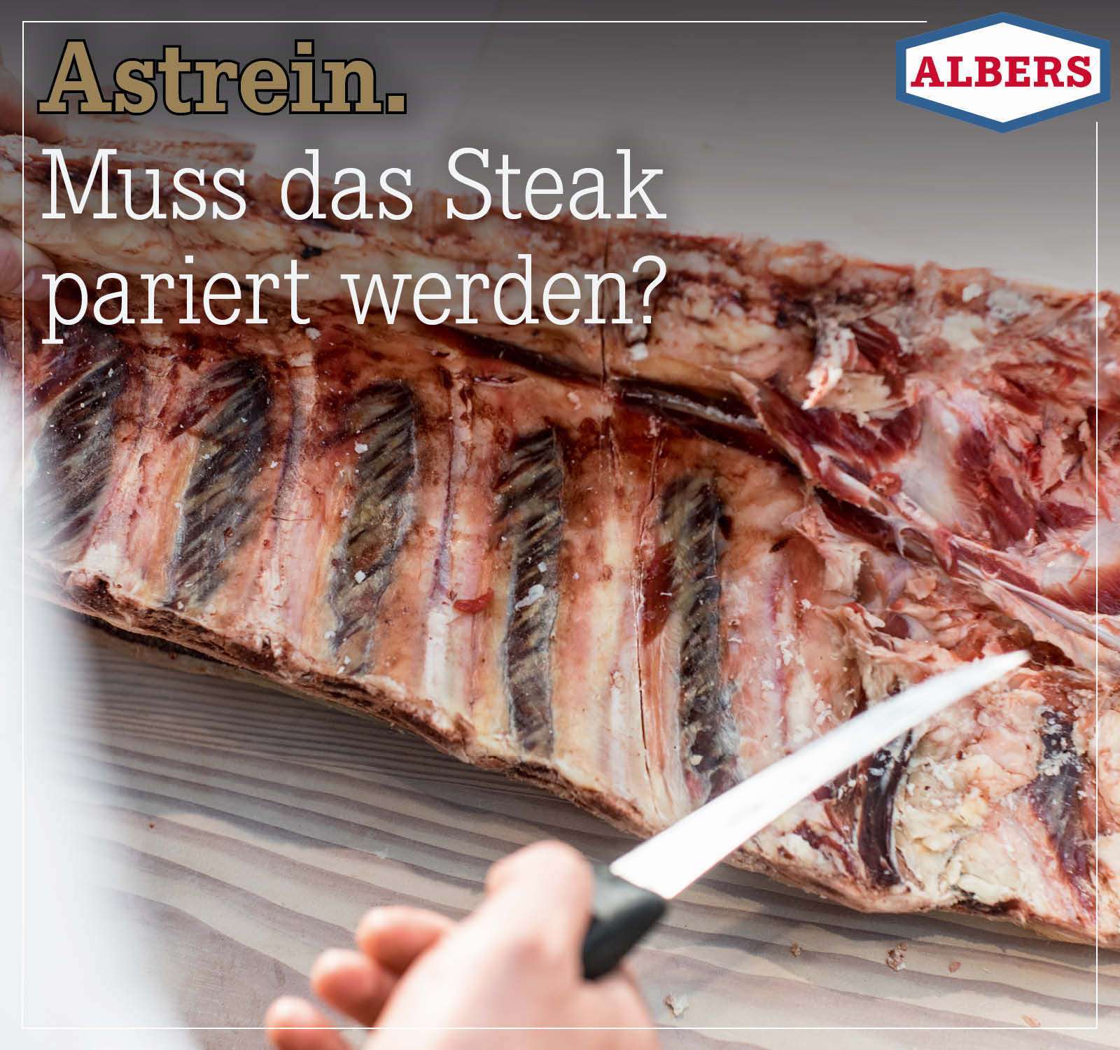 Astrein. Muss das Steak pariert werden?