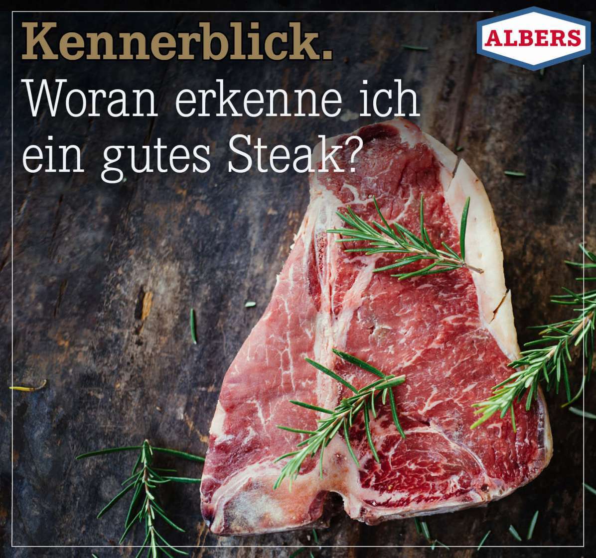 Kennerblick. Woran erkenne ich ein gutes Steak?