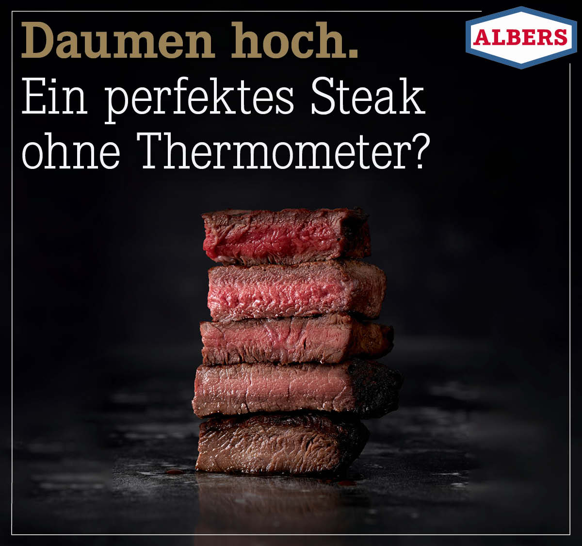 Daumen hoch. Ein perfektes Steak ohne Thermometer?