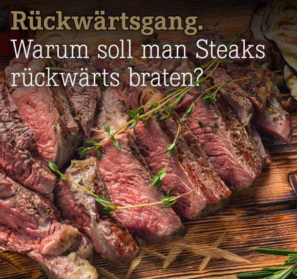 Warum%20soll%20man%20Steaks%20r%C3%BCckw%C3%A4rts%20braten%3F