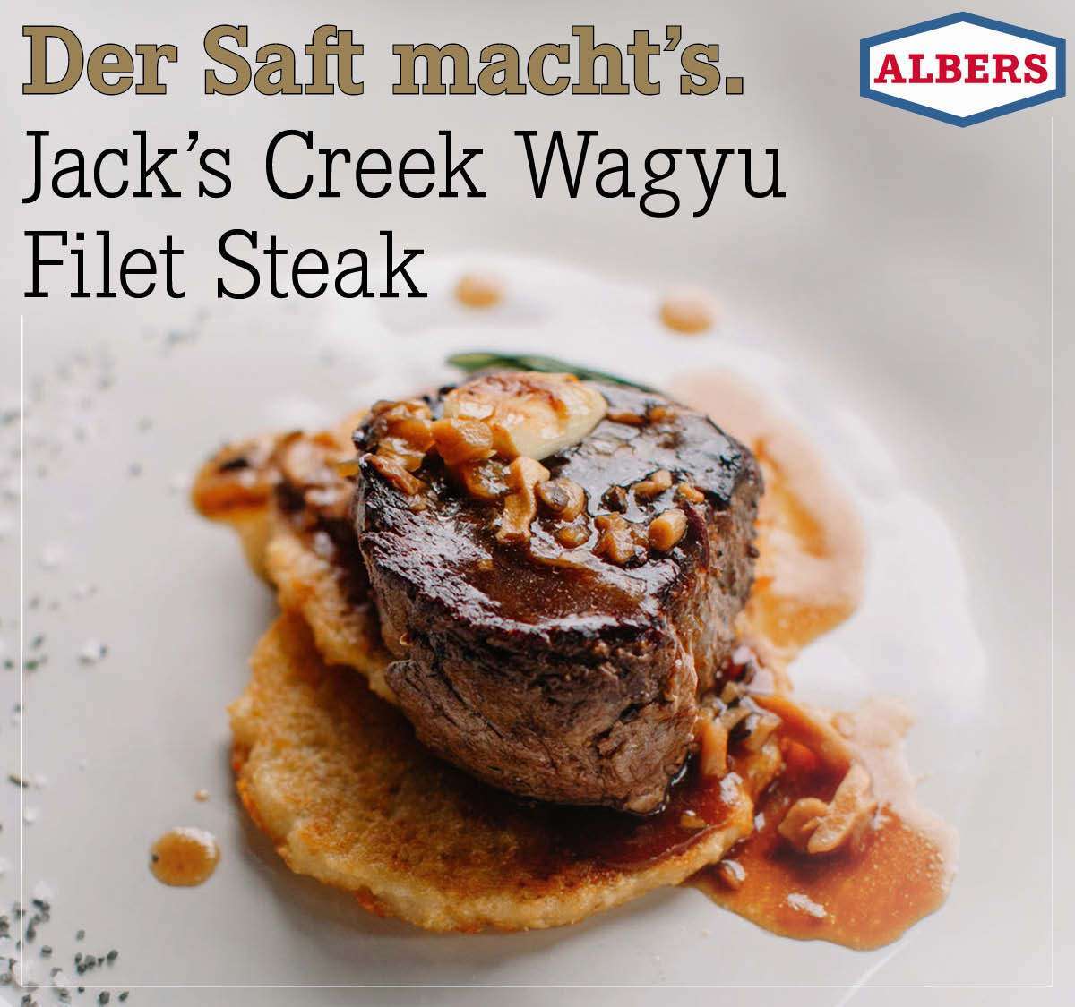 Der Saft macht’s. Jack’s Creek Wagyu  Filet Steak
