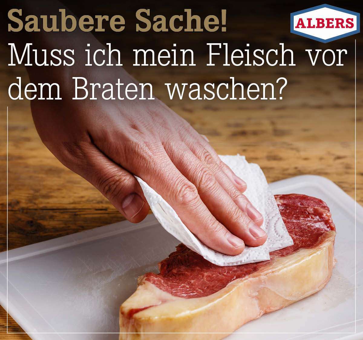 Saubere Sache!  Muss ich mein Fleisch vor dem Braten waschen?